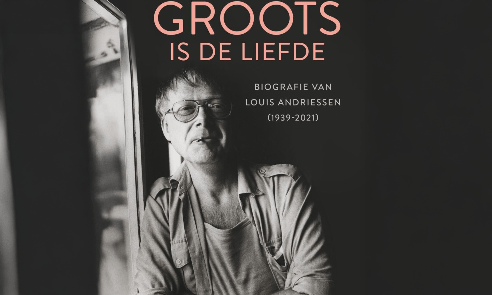 cover biografie Louis Andriessen door Jacqueline Oskamp